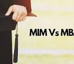 MiM vs. MBA: Choosing the Right Program for Your Professional Journey